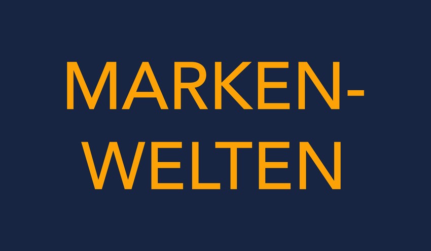 Markenwelten Markenwelten